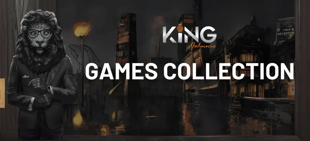 King Johnnie Casino Games Collection