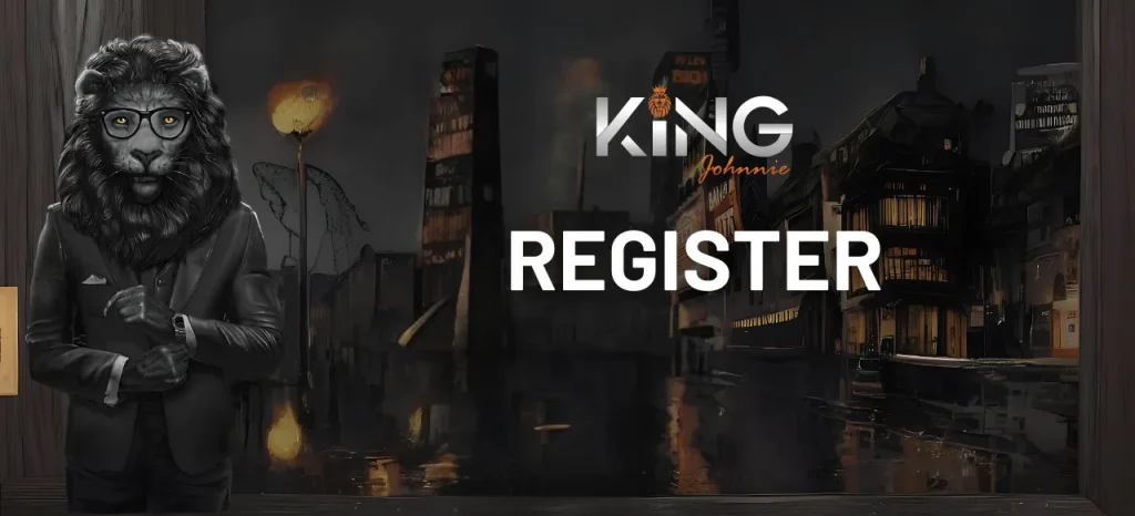 King Johnnie Casino Register